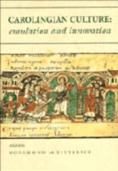 Carolingian Culture: Emulation and Innovation