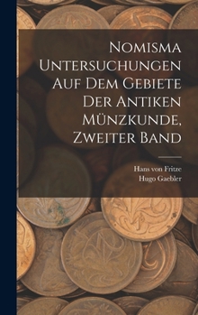 Hardcover Nomisma Untersuchungen auf dem Gebiete der antiken Münzkunde, Zweiter Band [German] Book