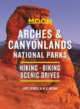 Paperback Moon Arches & Canyonlands National Parks: Hiking, Biking, Scenic Drives Book