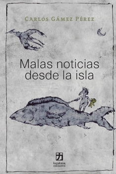Paperback Malas noticias desde la isla [Spanish] Book