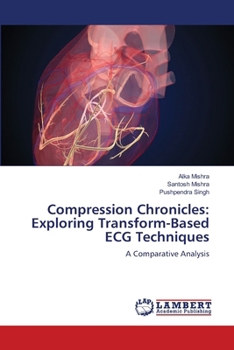 Compression Chronicles: Exploring Transform-Based ECG Techniques
