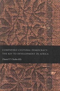 Paperback Compatible Cultural Democracy: The Key to Development in Africa Book