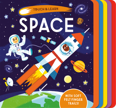 Board book Touch & Learn: Space: With Colorful Felt to Touch and Feel Book