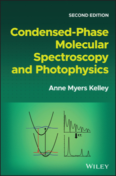 Hardcover Condensed-Phase Molecular Spectroscopy and Photophysics Book