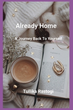 Paperback Already Home: A journey Back To Yourself Book