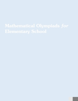 Paperback Mathematical Olympiads for Elementary School: My First Book of Mathematical Olympiads - Problem Book
