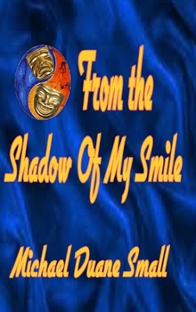 Hardcover From the Shadows of My Smile Book