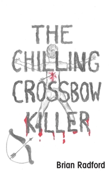 Paperback The Chilling Crossbow Killer Book