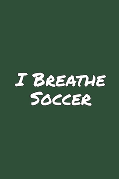 Paperback I Breathe Soccer Book