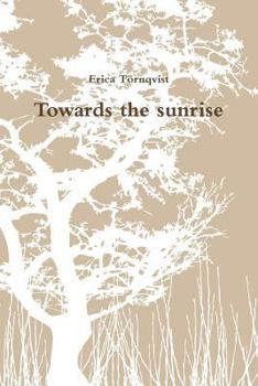 Paperback Towards the sunrise Book