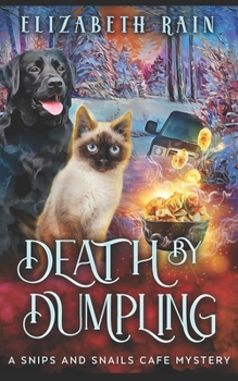 Paperback Death by Dumpling: A Cozy Paranormal Women's Fiction (A Snips and Snails Cafe Cozy Mystery Series) Book