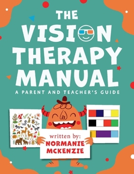 Paperback The Vision Therapy Manual: A Parent and Teacher's Guide Book