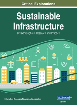 Hardcover Sustainable Infrastructure: Breakthroughs in Research and Practice, VOL 1 Book
