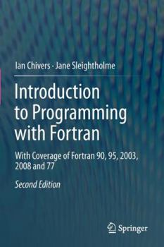 Paperback Introduction to Programming with Fortran: With Coverage of Fortran 90, 95, 2003, 2008 and 77 Book