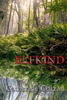 Elfkind - Book #1 of the Elfkind