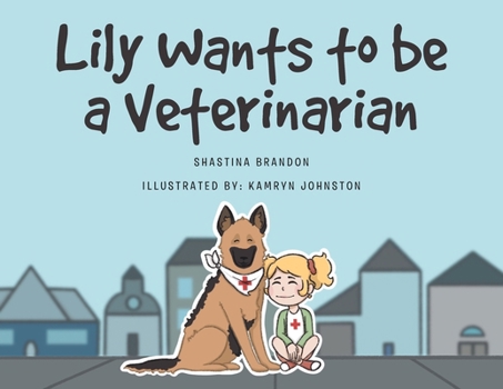 Paperback Lily Wants to be a Veterinarian Book