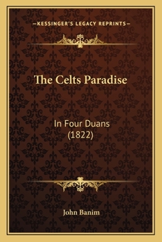 The Celt's Paradise: In Four Duans