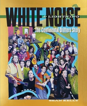 Paperback White Noise & Lightning: The Continental Drifters Story Book