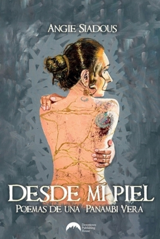 Paperback Desde mi piel: Poemas de una Panambi Vera [Spanish] Book