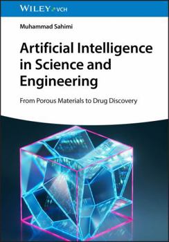 Hardcover Artificial Intelligence in Science and Engineering, 2 Volume Set: From Porous Materials to Drug Discovery Book