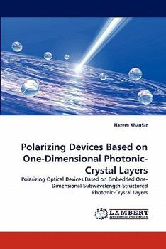 Paperback Polarizing Devices Based on One-Dimensional Photonic-Crystal Layers Book