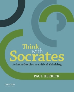 Paperback Think with Socrates: An Introduction to Critical Thinking Book