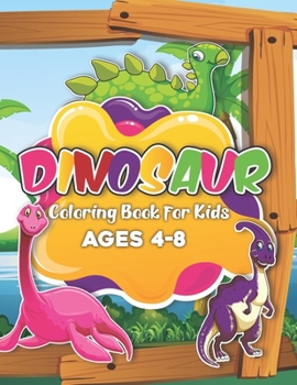 Paperback Dinosaur Coloring Book for Kids: 8.5 x 11 inch 21.59 x27.94 cm 60 pages coloring book pattern designe in glossy cover Book