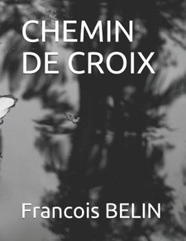 Paperback Chemin de Croix [French] Book