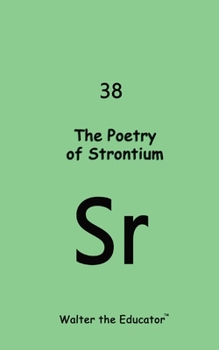 Paperback The Poetry of Strontium Book