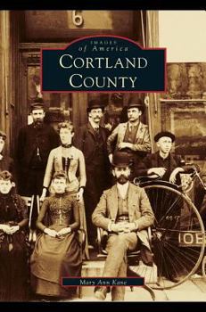 Cortland County (Images of America: New York) - Book  of the Images of America: New York