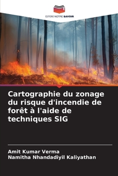 Paperback Cartographie du zonage du risque d'incendie de forêt à l'aide de techniques SIG [French] Book