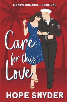 Care for This Love (My Navy Romance)