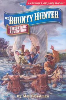 Paperback The Bounty Hunter (An Oregon Trail Adventure) Book