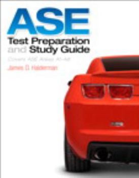 Paperback ASE Test Preparation and Study Guide: Covers ASE Areas A1-A8 Book