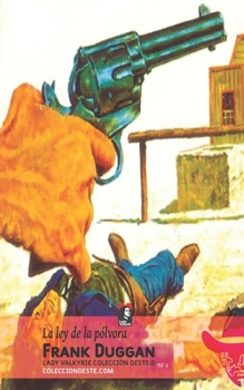 Paperback La ley de la pólvora (Colección Oeste) [Spanish] Book