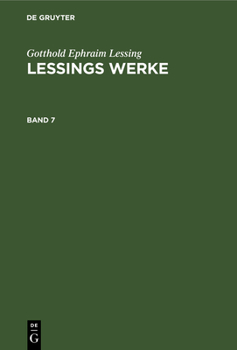 Hardcover Gotthold Ephraim Lessing: Lessings Werke. Band 7 [German] Book