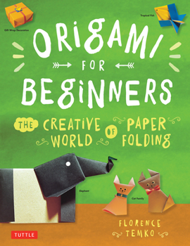 Paperback Origami for Beginners: The Creative World of Paper Folding: Easy Origami Book with 36 Projects: Great for Kids or Adult Beginners Book