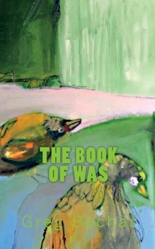 Paperback The Book Of Was: The Jack Waste Papers (2007-1994) Book