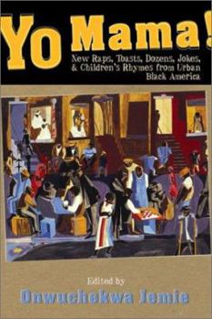 Paperback Yo Mama!: New Raps, Toasts, Dozens, Jokes, and Children's Rhymes from Urban Black America Book