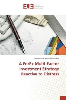Paperback A ForEx Multi-Factor Investment Strategy Reactive to Distress Book