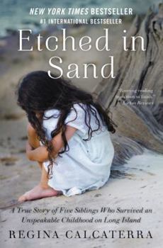 Paperback Etched in Sand: A True Story of Five Siblings Who Survived an Unspeakable Childhood on Long Island Book