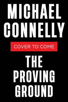 Hardcover The Proving Ground: A Lincoln Lawyer Novel Book