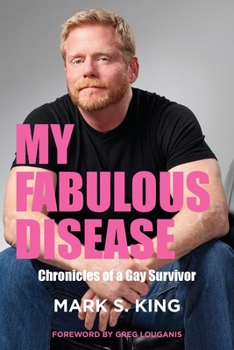 Paperback My Fabulous Disease: Chronicles of a Gay Survivor Book
