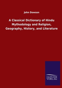 Paperback A Classical Dictionary of Hindu Mythodology and Religion, Geography, History, and Literature Book
