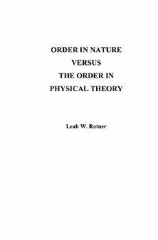 Paperback Order in Nature versus the Order in Physical Theory: New methodology in physics Book