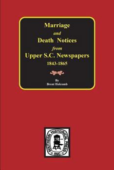 Marriage and Death Notices from Upper South Carolina Newspapers 1843-1865: 1746-1785