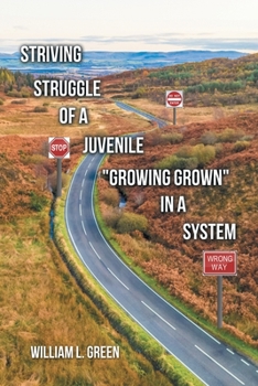 Paperback Striving Struggle of a Juvenile "Growing Grown" in a System Book