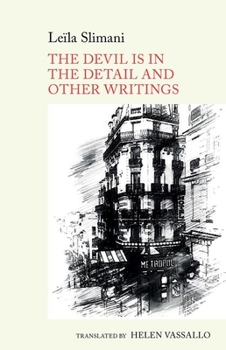 Paperback The Devil Is in the Detail and Other Writings: By Leïla Slimani Book