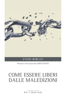 Paperback Come essere liberi dalle maledizioni [Italian] Book