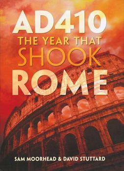 Hardcover AD 410: The Year That Shook Rome Book